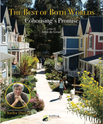 Best of Both Worlds Cohousing’s Promise 2011