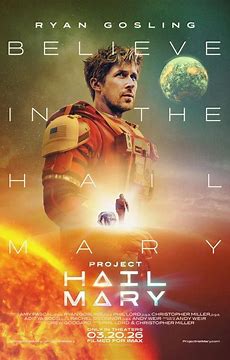 Project Hail Mary sci-fi/adventure PG-13 showtimes 1pm 4pm 7pm